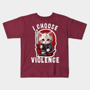 I CHOOSE VIOLENCE Cat: Funny design for cats lover Kids T-Shirt